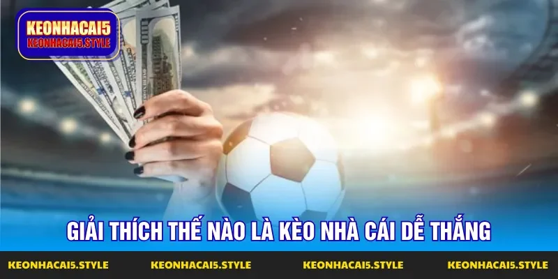 gioi thieu keo nha cai de thang