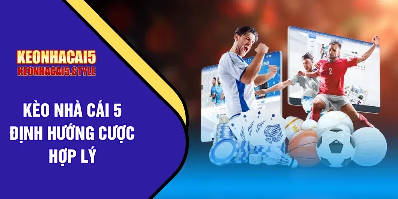 keonhacai5 dinh huong cuoc hop ly