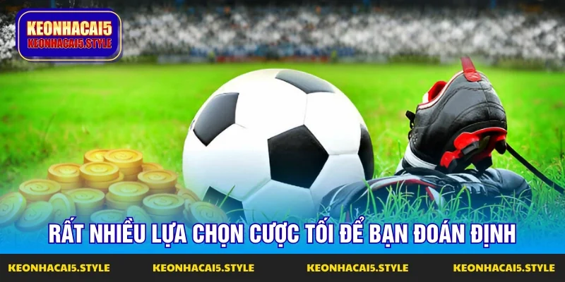 luon co rat nhieu lua chon cuoc toi cho ban doan dinh
