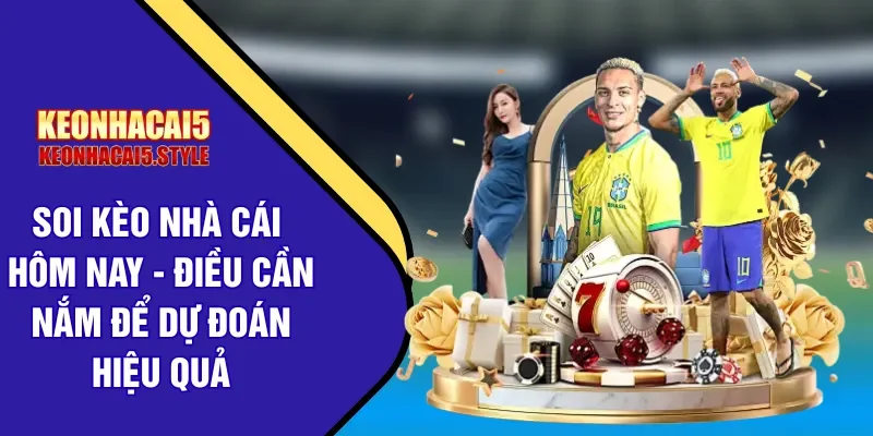 soi keo nha cai hom nay
